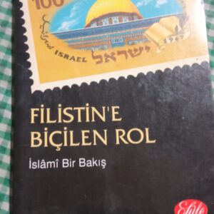 Filistin'e Biçilen Rol-İslami Bir Bakış/Dr. Adnan Ali en-Nahvi
