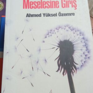 Fiziksel Realite Meselesine Giriş/Ahmed Yüksel ÖZEMRE
