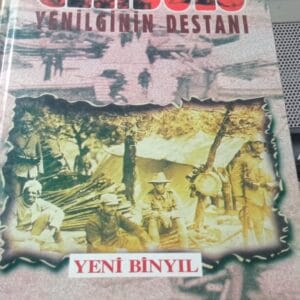 GELİBOLU YENİLGİNİN DESTANI/Nigel STEEL-Peter HART