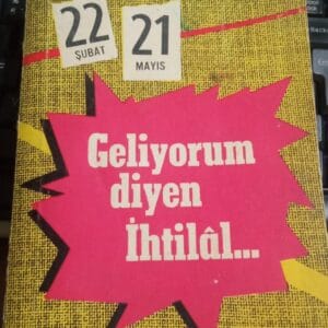 GELİYORUM DİYEN İHTİLÂL: 22 Şubat-21 Mayıs /Can Kaya İSEN