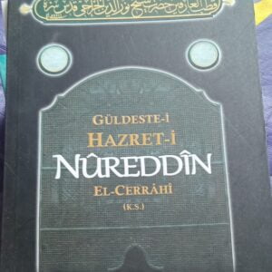 GÜLDESTE-İ HAZRET-İ NUREDDİN EL CERRAHİ (K.S)/Murat ÖZER(Derleyen)