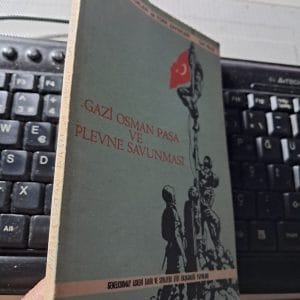 GAZİ OSMAN PAŞA VE PLEVNE SAVUNMASI/GENELKURMAY