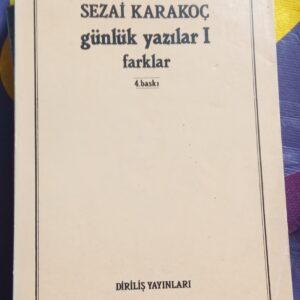 Günlük Yazılar I-Farklar/Sezai Karakoç