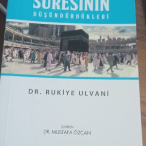 HAC SÜRESİNİN DÜŞÜNDÜRDÜKLERİ/Dr.Rukiye ULVAN