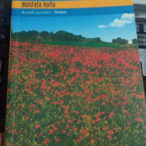 HAYAT GÜZELDİR/Mustafa Kutlu