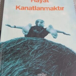 HAYAT KANATLANMAKTIR/Sedat TURAN