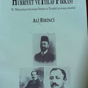 HÜRRİYET VE İTİLAF FIRKASI/ALİ BİRİNCİ