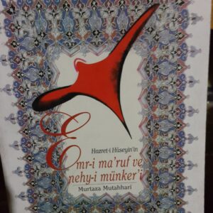 Hazret-i Hüseyin'in emr-i ma'ruf ve nehyi münker'i/Murtaza MUTAHHARİ