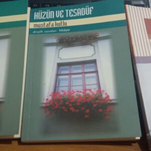 HÜZÜN VE TESADÜF/Mustafa KUTLU