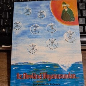 Hz.MEVLÂNÂ OKYANUSUNDAN/Dr.Celaleddin B.ÇELEBİ