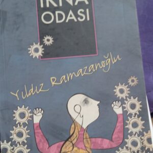 İKNA ODASI/Yıldız RAMAZANOĞLU
