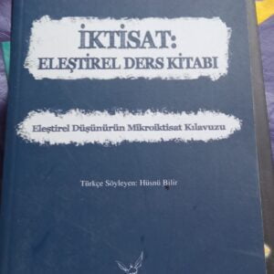 İKTİSAT: ELEŞTİREL DERS KİTABI/ Rod HILL-Tony MYATT