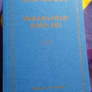 İNSANLIĞIN DİRİLİŞİ/Sezai Karakoç