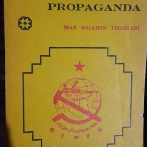 İRAN'DA SİLAHLI PROPAGANDA-İran Halkın Fedaileri