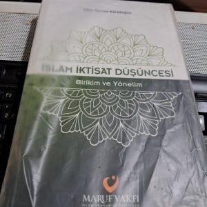 İSLÂM İKTİSAT DÜŞÜNCESİ -Birikim ve Yönelim/Editör: Sercan KARADOĞAN