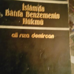İSLAM'DA BATILA BENZEMENİN HÜKMÜ/Ali Rıza Demircan