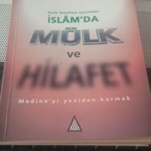 Tarih Felsefesi Açısından İSLÂM'DA MÜLK ve HİLAFET-Medine'yi Yeniden Kurmak/Prof. Dr. Şahin UÇAR