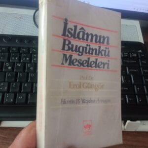 İSLÂMIN BUGÜNKÜ MESELELERİ/Prof.Dr.Erol GÜNGÖR