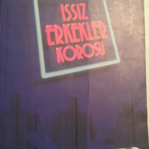 ISSIZ ERKEKLER KOROSU/Canan TAN