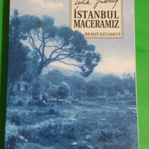 İSTANBUL MACERAMIZ/Çelik GÜLERSOY