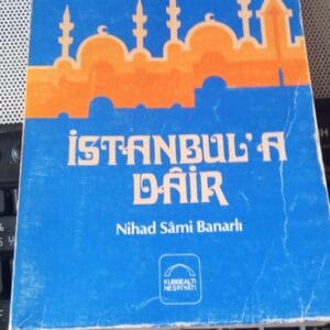 İSTANBUL'A DAİR/Nihad Sami BANARLI