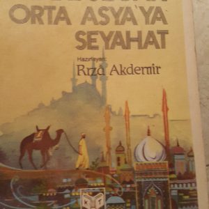 İSTANBUL'DAN ORTA ASYA'YA SEYAHAT/Mehmet Emin Efendi