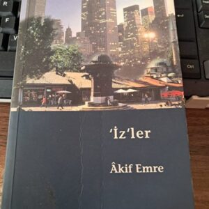 'İZ'LER/Âkif EMRE