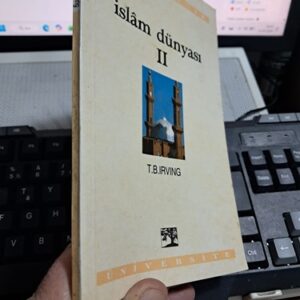 İSLÂM DÜNYASI II/T.B.IRWING