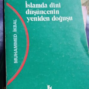 İslamda Dini Düşüncenin Yeniden Doğuşu/Muhammed İKBAL