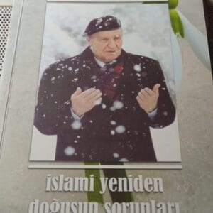 İSLAMİ YENİDEN DOĞUŞUN SORUNLARI/Aliya İzzetbegoviç
