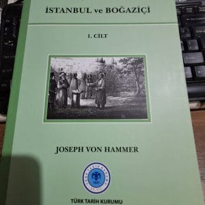 İSTANBUL ve BOĞAZİÇİ (1.CİLT)/Joseph Von HAMMER