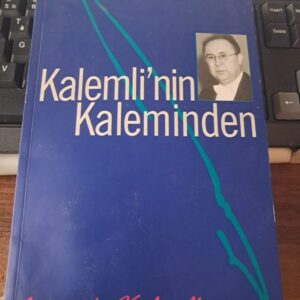 KALEMLİ'NİN KALEMİNDEN/Mustafa KALEMLİ