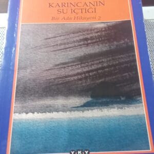 KARINCANIN SU İÇTİĞİ Bir Ada Hikayesi 2/Yaşar KEMAL