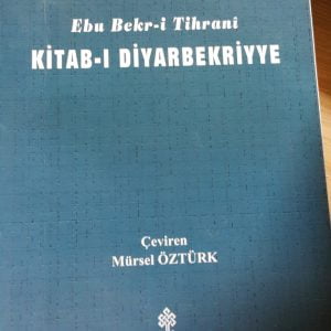 KİTAB-I DİYARBEKRİYYE/Ebu Bekr-i Tihrani
