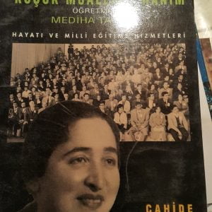 KÜÇÜK MUALLİME HANIM-ÖĞRETMEN MEDİHA TANSEL/Cahide ATAKUL
