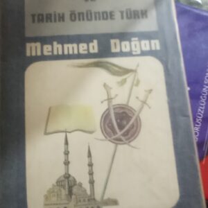 KUR'AN GÖLGESİNDE VE TARİH ÖNÜNDE TÜRK/Mehmed DOĞAN