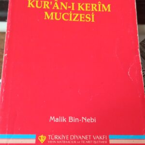 KUR'AN-I KERİM MUCİZESİ/Malik Bin-Nebi