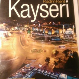 Kadim Kent KAYSERİ /Büyükşehir Yayını