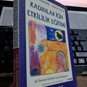 KADINLAR İÇİN ETKİLİLİK EĞİTİMİ/ Lında ADAMS-Elinor LENZ