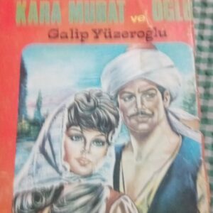 KARA MURAT ve OĞLU/Galip YÜZEROĞLU