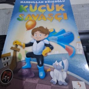 KÜÇÜK SAVAŞÇI/Hamdullah KÖSEOĞLU