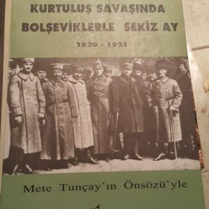 Kurtuluş Savaşında Bolşeviklerle Sekiz Ay 1920-1921(2 ADET)/Emekli General Veysel ÜNÜVAR