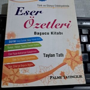 LYS Türk ve Dünya Edebiyatında Eser Özetleri Başucu Kitabı/Taylan TATLI