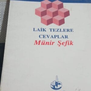 MAKALELER-Laik Tezlere Cevaplar/Münir ŞEFİK