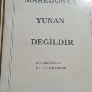 MAKEDONYA YUNAN DEĞİLDİR/Erdoğan ÖZNAL