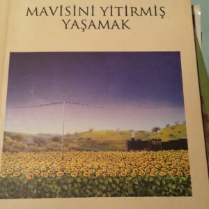 MAVİSİNİ YİTİRMİŞ YAŞAMAK/ALİ ÇOLAK