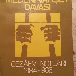 MEDENİ VAHŞET DAVASI Cezaevi Notları 1984-1985/Hüsnü AKTAŞ