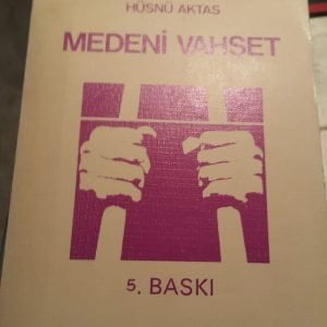 MEDENİ VAHŞET/Hüsnü AKTAŞ