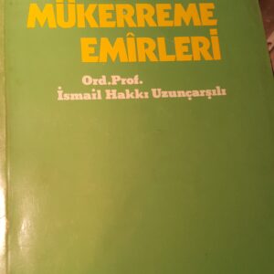 MEKKE-İ MÜKERREME EMİRLERİ/İsmail Hakkı Uzunçarşılı