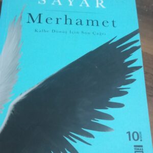 MERHAMET Kalbe Dönüş İçin Son Çağrı/Kemal SAYAR